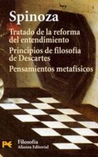 Portada del Libro Tratado De La Reforma Del Entendiemiento. Principios De Filosofia De Descartes. Pensamientos Metafisicos