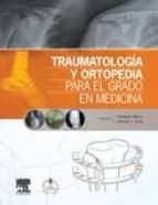 Portada del Libro Traumatología Y Ortopedia Para El Grado En Medicina