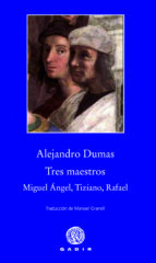 Portada del Libro Tres Maestros: Miguel Angel, Tiziano, Rafael
