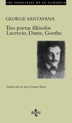 Portada del Libro Tres Poetas Filosofos: Lucrecio, Dante, Goethe