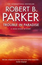 Portada del Libro Trouble In Paradise: A Jesse Stone Mystery