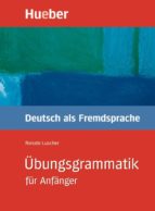 Portada del Libro Ubungs-grammatik Deutchs Als Fremdsprache Fur Anfanger