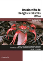Portada del Libro Uf0966 - Recoleccion De Hongos Silvestres