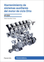 Uf1216 - Mantenimiento De Sistemas Auxiliares Del Motor De Ciclo Otto