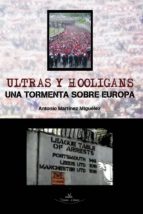 Ultras Y Hooligans: Una Tormenta Sobre Europa