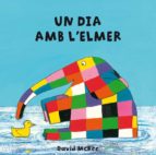 Un Dia Amb L Elmer