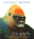 Portada del Libro Un Gorila: Un Libro No Solo Para Contar