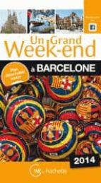 Portada del Libro Un Grand Week-end A Barcelone: 2014