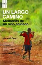 Portada del Libro Un Largo Camino: Memorias De Un Niño Soldado