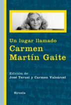 Portada del Libro Un Lugar Llamado Carmen Martin Gaite