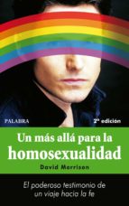 Un Mas Alla Para La Homosexualidad: El Poderoso Testimonio De Un Viaje Hacia La Fe