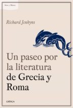 Portada del Libro Un Paseo Por La Literatura De Grecia Y Roma