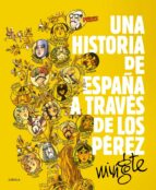 Portada del Libro Una Historia De España A Traves De Los Perez