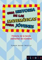 Una Historia De Las Matematicas Para Jovenes. Historia De La Teor Ia Elemental De Numeros