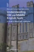 Portada del Libro Understanding Old And Middle English Texts: A Guide To Diachronic Translation