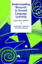 Portada del Libro Understanding Research In Second Language Learning: A Teacher´s G Uide To Statistics And Research Design