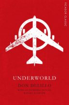 Portada del Libro Underworld: Picador Classic