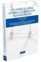 Portada del Libro Union Europea Y America Latina, Entre La Cooperacion Y La Asociac Ion