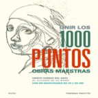 Portada del Libro Unir Los 1000 Puntos: Obras Maestras