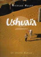 Portada del Libro Ushuaia: Le Grand Album