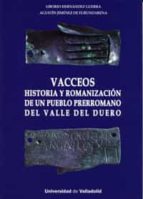 Portada del Libro Vacceos Historia Y Romanizacion De Un Pueblo Prerromano Del Valle Del Duero