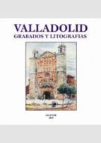 Portada del Libro Valladolid. Grabados Y Litografías