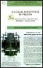 Valvulas Reductoras De Presion. 2ª Ed. Y Errores Y Fallos En Las Instalaciones De Valvulas Reductoras De Presion