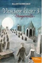 Portada del Libro Vampire Kisses 3 Vampireville