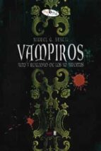 Portada del Libro Vampiros: Mitos Y Realidad De Los No-muertos