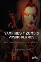 Vampiros Y Zombis Posmodernos: La Revolucion De Los Hijos De La M Uerte