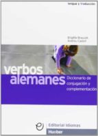 Verbos Alemanes: Diccionario De Conjugacion Y Complementacion. Di Ccionario De Mas De 5000 Verbos