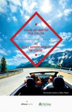 Portada del Libro Viajar En Libertad Por Europa 30 Rutas Imprescindibles En Coche