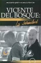 Vicente Del Bosque: La Serenidad