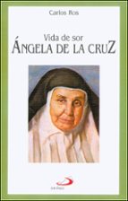 Portada del Libro Vida De Sor Angela De La Cruz