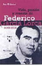 Portada del Libro Vida, Pasion Y Muerte De Federico Garcia Lorca