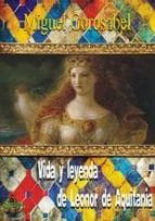 Portada del Libro Vida Y Leyenda De Leonor De Aquitania