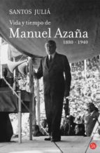 Vida Y Tiempo De Manuel Azaña
