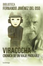 Viracocha: Cronica De Un Viaje Probable