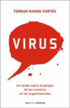Virus: Un Relato Sobre El Peligro De Los Rumores En Las Organizac Iones