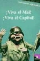 Portada del Libro Viva El Mal, Viva El Capital