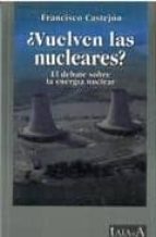Portada del Libro ¿vuelven Las Nucleares? El Debate Sobre La Energia Nuclear
