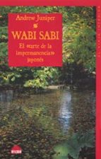 Wabi Sabi: El Arte De La Impermanecia Japones
