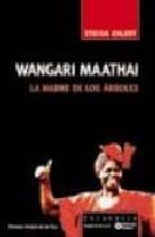 Portada del Libro Wangari Maathai: La Madre De Los Arboles