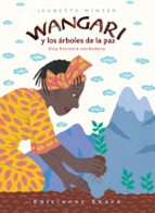 Portada del Libro Wangari: Y Los Arboles De La Paz