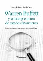 Portada del Libro Warren Buffett Y La Interpretacion De Estados Financieros: Invert Ir En Empresas Con Ventaja Competitiva