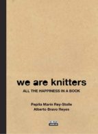 Portada del Libro We Are Knitters. Aprende A Tejer Prendas De Moda