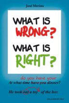 Portada del Libro What Is Wrong? What Is Right?