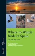 Portada del Libro Where To Watch Birds In Spain