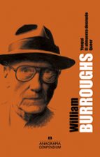 William S. Burroughs (contiene: Yonqui; El Almuerzo Desnudo; Queer