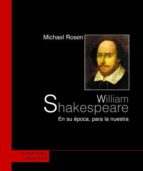 Portada del Libro William Shakespeare: En Su Epoca, Para La Nuestra